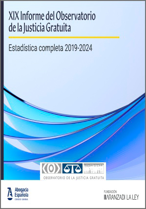 Observatorio de Justicia Gratuita. Informe XIX | Aranzadi LA LEY