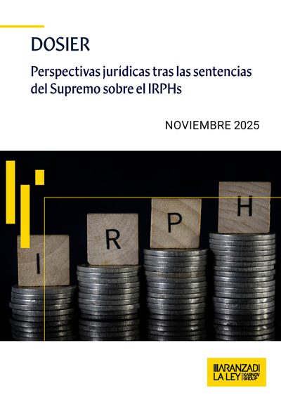 Dosier: Perspectivas jurídicas tras las sentencias del Supremo sobre el IRPH | Aranzadi LA LEY