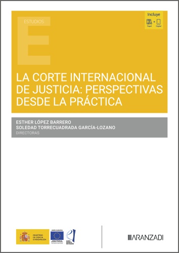 La Corte Internacional de Justicia: perspectivas desde la práctica