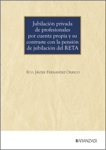 Jubilación privada de profesionales por cuenta propia y su contraste con la pensión de jubilación del RETA