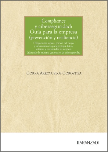 Compliance y ciberseguridad: Guía para la empresa (prevención y resiliencia)