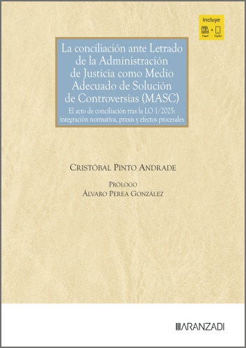 La conciliación ante letrado de la Administración de Justicia como medio adecuado de solución de controversias (MASC)