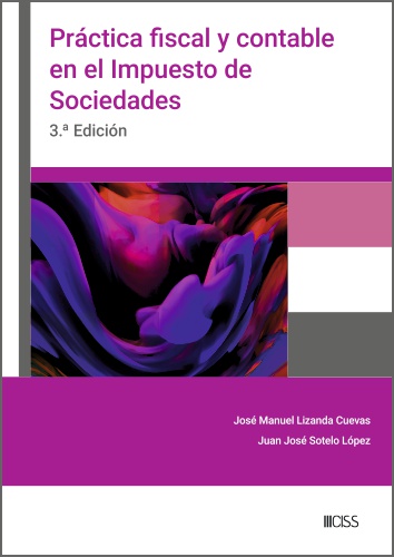 Práctica fiscal y contable en el Impuesto sobre Sociedades (3.ª Edición)